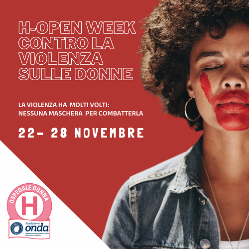 CONTRO LA VIOLENZA SULLE DONNE</br>H-Open Week Onda 22-28 novembre 2021